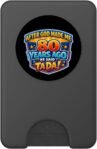 Después de Que Dios me Hizo Hace 80 años, Dijo Que Tada 80 cumpleaños PopSockets PopWallet para MagSafe