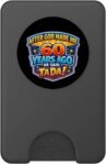 Después de Que Dios me Hizo Hace 60 años, Dijo Que Tada 60 cumpleaños PopSockets PopWallet para MagSafe