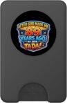 Después de Que Dios me Hizo Hace 89 años, Dijo Que Tada 89 cumpleaños PopSockets PopWallet para MagSafe